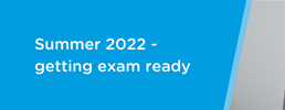 Summer 2022 – getting exam ready
